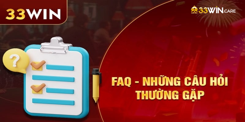 Câu hỏi thường gặp 33WIN về đăng ký tài khoản