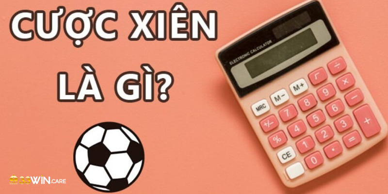 Giới thiệu về kèo cược xiên