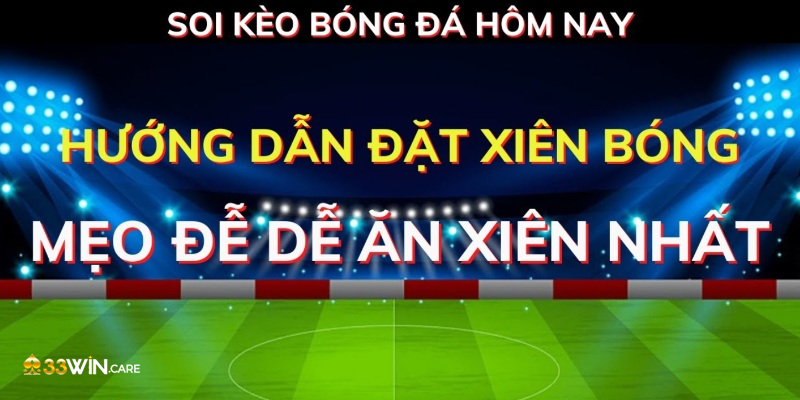 Không nên tham lam khi cược xiên